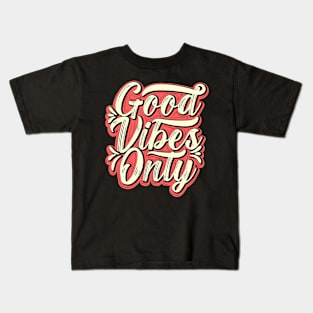 Good Vibes only Kids T-Shirt